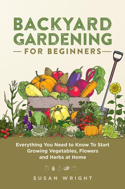 Backyard Gardening for Beginners