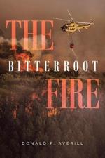 The Bitterroot Fire