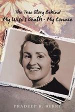 The True Story Behind My Wife's Death - My Connie