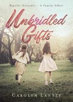 Unbridled Gifts: Bipolar Disorder - A Family Affair