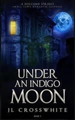 Under an Indigo Moon