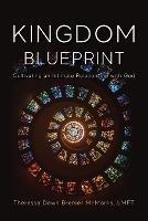 Kingdom Blueprint: Cultivating an Intimate Relationship with God