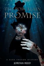 The Porcelain Promise: A Zane Vrexon Mystery