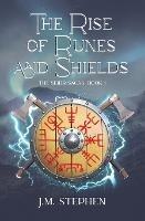 The Rise of Runes and Shields: The Seidr Saga Book 1