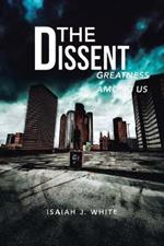 The Dissent: Greatness among Us