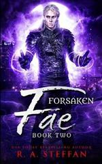 Forsaken Fae: Book Two