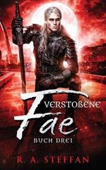 Versto?ene Fae: Buch Drei