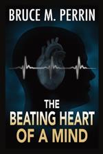 The Beating Heart of a Mind: The Mind Sleuth Series Book 6