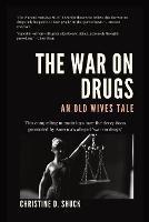 The War on Drugs: An Old Wives Tale