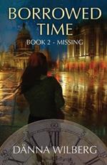 Borrowed Time: Book 2 - MISSING