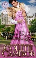 When a Duke Desires a Lass: A Sweet Historical Regency Romance