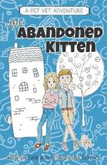 The Abandoned Kitten, The Pet Vet Series Book #1