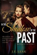 In the Shadow of the Past: A Lesbian Historical Novel