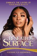 Beneath the Surface: Embrace the Layers of Your Inner Beauty