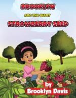 Brooklyn and the Giant Strawberry Seed