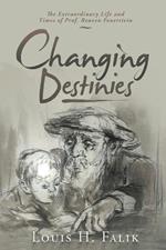 Changing Destinies: The Extraordinary Life and Time of Prof. Reuven Feuerstein