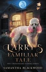 Larry's Familiar Tale