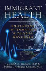 Immigrant Health: Enhancing Integration & Global Wellness