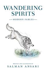 Wandering Spirits: Modern Fables