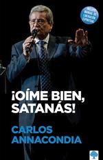 ¡Oíme bien, Satanás! / Listen to Me Satan!