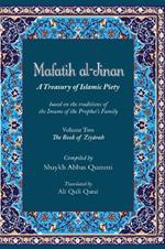 Mafatih al-Jinan: A Treasury of Islamic Piety (Translation & Transliteration): Volume Two: The Book of Ziyarah