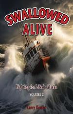 Swallowed Alive, Volume 2: Fighting for Life in Alaska