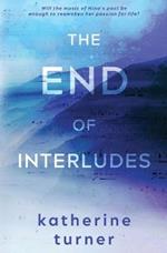 The End of Interludes