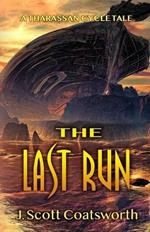 The Last Run: A Tharassan Cycle Story