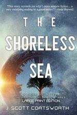 The Shoreless Sea: Liminal Fiction: Ariadne Cycle Book 2: Large Print Edition