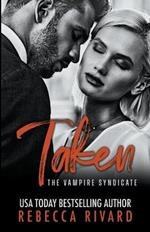 Taken: A Vampire Syndicate Romance