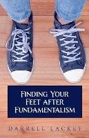 Finding Your Feet After Fundamentalism