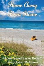 Home Away From Home. Abbott Island Book 2