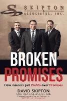 Broken Promises: How Insurers Put Pro?ts Over Promises