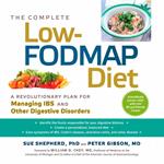 The Complete Low-FODMAP Diet: A Revolutionary Plan for Managing IBS and Other Digestive Disorders