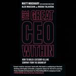 The Great CEO Within: The Tactical Guide to Company Building