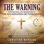 The Warning: Testimonies and Prophecies of the Illumination of Conscience