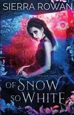 Of Snow So White: A Reverse Harem Fantasy Romance