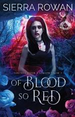 Of Blood So Red: A Reverse Harem Fairytale Retelling