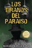 Los Tiranos Del Paraiso