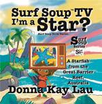 Surf Soup TV I’m a Star?: A Starfish from the Great Barrier Reef, Australia