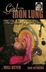 The Girl in the Iron Lung: The Dianne O'Dell Story