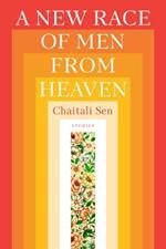 A New Race of Men from Heaven