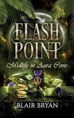 Flash Point: Midlife in Aura Cove Book 4