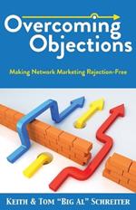 Overcoming Objections: Making Network Marketing Rejection-Free