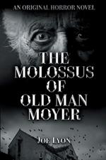 The Molossus of Old Man Moyer: An Original Horror Novel