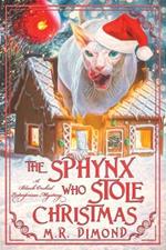 The Sphynx Who Stole Christmas: A Black Orchids Enterprises Mystery