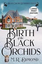 Birth of the Black Orchids: A Light-Hearted Christmas Tale of Going Home, Starting Over, and Murder- With Cats