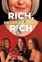 Rich, Never Married, Rich