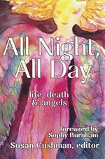 All Night, All Day: Life, Death & Angels