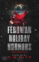 Fedowar Holiday Horrors: Volume One